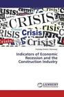 Indicators of Economic Recession and the Construction Industry  5509