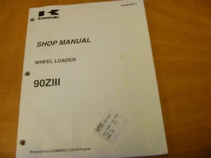 Kawasaki 90ZIII Wheel Loader w Cummins LTA10 Engine Shop Service Repair Manual - Picture 1 of 1