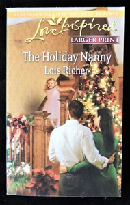 The Holiday Nanny von Lois Richer Love inspiriertes Taschenbuch Großdruck 2010 - Bild 1 von 2