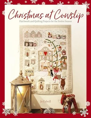 Christmas At Cowslip: Patchwork and qui..., Colwill, Jo - Image 1 of 2