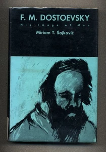 F.M. Dostoevsky: His Image of Man - Miriam T Sajković  Univ of Penn Hardcover DJ - Picture 1 of 2