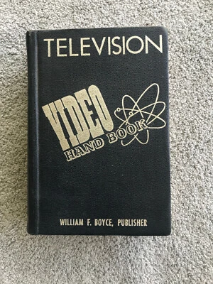 Television Video Hand Book by Scheraga & Roche - Wm. Boyce Pub. 1949 (L7) - Image 1 of 4