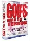 La guerre de Dieu contre le terrorisme : islam, prophétie et..., inconnu