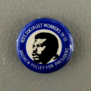 Vote Socialist Workers in 1980 Andrew Pulley for President Cause Pinback Button - Picture 1 of 2
