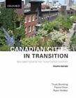Canadian Cities in Transition: New Directions in the Twenty-First Century by Tru