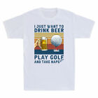 I Just Want To Drink Beer Play Golf And Take Naps Vintage Men's T-Shirt Cotton