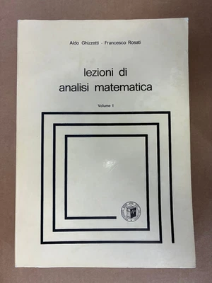 GHIZZETTI-ROSATI- LEZIONI DI ANALISI MATEMATICA. - VESCHI- 1980 - Immagine 1 di 4
