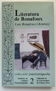 Socorro Giron Literatura De Luis Bonafoux (Aramis) Puerto Rico 1989 ICP UPR - Picture 1 of 3