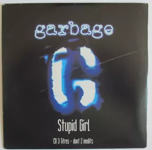 Garbage - France Single CD " Stupid Girl " - Picture 1 of 3