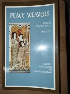 Peace Weavers Medieval Religious Women Nichols Shank Paperback - Picture 1 of 5