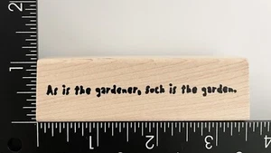 Stampotique Wie Ist Der Gärtner So Ist Der Garten 9015 Holzstempel - Bild 1 von 3