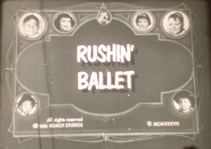 16MM Sound RUSHIN' BALLET 1937 OUR GANG -Little Rascals 400 ft 10 min 1977 print - Picture 1 of 13
