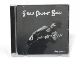 SHANE BAND DWIGHT - Done With You - CD - Picture 1 of 1