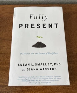 Fully Present : The Science, Art, & Practice of Mindfulness - UCLA Key Text - VG - Bild 1 von 10