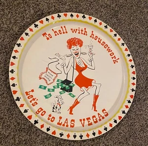Vtg  "To Hell with Housework Lets Go to Las Vegas"  Tin Metal Tray - Picture 1 of 2
