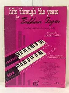 Hits Through the Years for Baldwin Organ Music Lyric Sheet Piano Vocal Chords - Picture 1 of 9