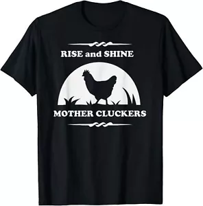 Rise And Shine Mother Cluckers Funny Chicken T-shirt - Picture 1 of 9
