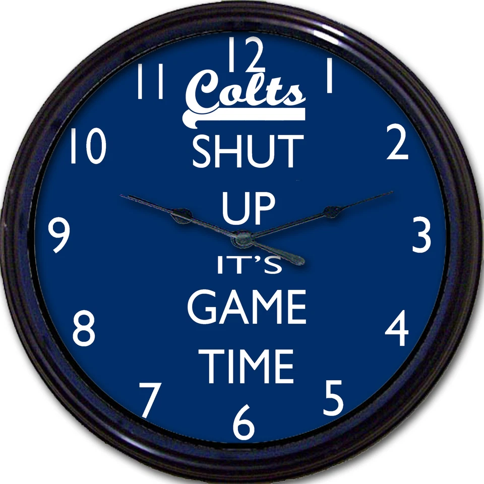 Indianapolis Colts Football Shut Up It's Game Time Wall Clock NFL Man Cave 10" - Image 1 of 1
