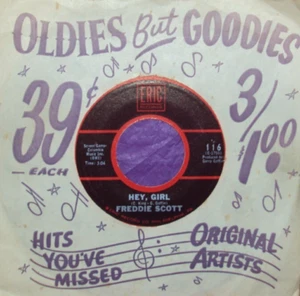 "Freddie Scott","Hey ,Girl / Where Does Love Go","Eric Records",,,} )));0 - Picture 1 of 1