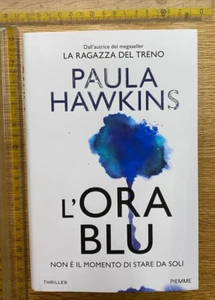 PAULA HAWKINS L'ORA BLU THRILLER PIEMME SPEDIZIONE CON CORRIERE SDA GIÀ INCLUSA - Foto 1 di 2
