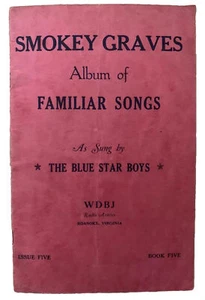1950s SMOKEY GRAVES and THE BLUE STAR BOYS SONG BOOK, WDBJ RADIO, ROANOKE, VA - Picture 1 of 4