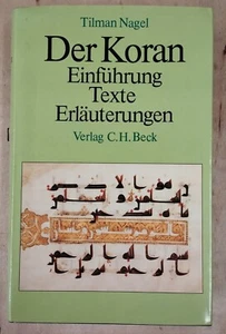 Der Koran. Einführung - Texte - Erläuterungen. Nagel, Tilman: - Bild 1 von 4