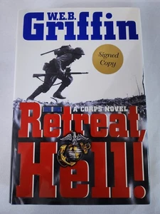 Web Griffin  Retreat Hell A Corps Novel 2004 Signed - Picture 1 of 9
