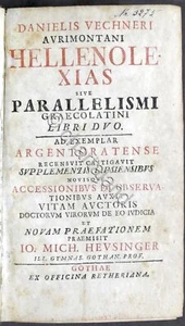Danielis Vechneri Aurimontani Hellenolexias sive Parallelismi graecolatini 1733 - Foto 1 di 5
