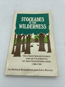 Stockades In der Wildnis Grenzverteidigung von SW Ohio Scamyhorn & Steinle - Bild 1 von 13