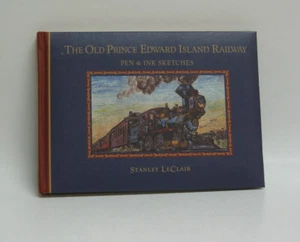 BOOKS - Streetcars - Old Prince Edward Island Railway - Stanley LeClair - Picture 1 of 3