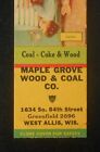 1940 Maple Grove Wood & Coal Co. Coke 1634 So. 84ème pièce Faith West Allis WI MB