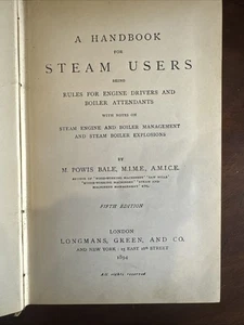 Antikes Handbuch von 1894 für Dampfbenutzer M.Powis Ballen Dampfmaschine und Kessel - Bild 1 von 17