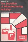 The Location of Manufacturing Industry (Conceptual fram by Bale, John 0050034529
