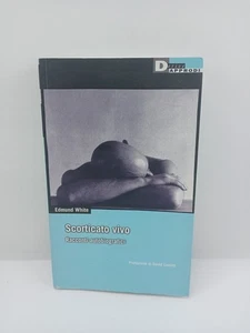 Scorticato vivo - Racconti autobiografici - Edmund White - Derive Approdi - Imagen 1 de 6