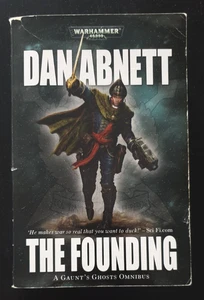 The Founding Omnibus by Dan Abnett (paperback, 2007 Gaunt's Ghosts Warhammer 40K - Picture 1 of 9