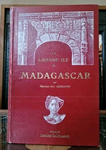 La Grande Ile de Madagascar~ Marius-Ary Leblond~ French Language~ 1907 Hardback - Picture 1 of 24