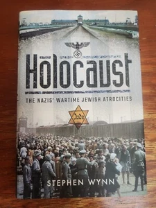 Holocaust The Nazis' Wartime Jewish Atrocities by Stephen Wynn 2020, HC/DJ WWII - Picture 1 of 7