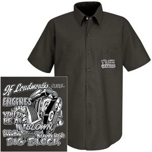 YOU'RE A LOUDMOUTH ALCOHOL NITROUS BLOWN BIG BLOCK ENGINE MECHANIC WORK SHIRT 17 - Picture 1 of 3