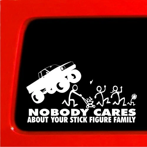 Nobody Cares about Your Stick Figure family Sticker Monster Truck Car - Image 1 of 4