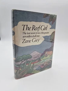 The Reef Girl by Zane Grey, 1st Edition, 1st Printing, HC DJ  - Picture 1 of 15