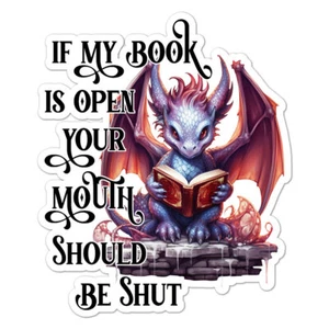Book Open Mouth Shut, Vinyl Decal Sticker, Indoor Outdoor, 3 Sizes, #9882 - Picture 1 of 1