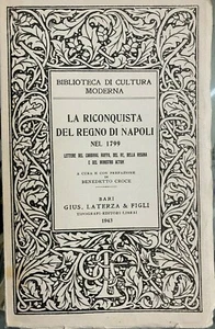 (Benedetto Croce) LA RICONQUISTA DEL REGNO DI NAPOLI NEL 1799 - I EDIZIONE - Imagen 1 de 1