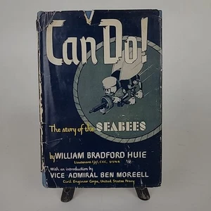 Can Do! The Story of the Seabees by William Bradford Huie 1945 Vintage 5th Print - Picture 1 of 10