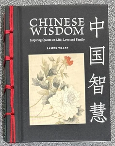 Chinese Wisdom : Inspiring Quotes on Life, Love and Family by James Trapp NEW - Picture 1 of 3