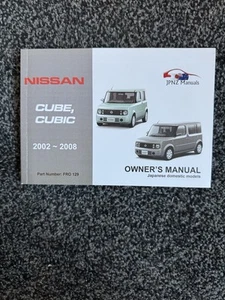 Compatible Nissan Cube / Cubic 2002 to 2008 Owner’s Handbook - Picture 1 of 3