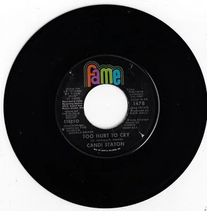 CANDI STATON too hurt to cry U.S. FAME 45rpm 1478_orig 1971 muscle shoals SOUL - Picture 1 of 1