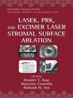 Laser Epithelial Keratomileusis By Sandeep Jain, Dimitri T. Azar, Takuji Kato...