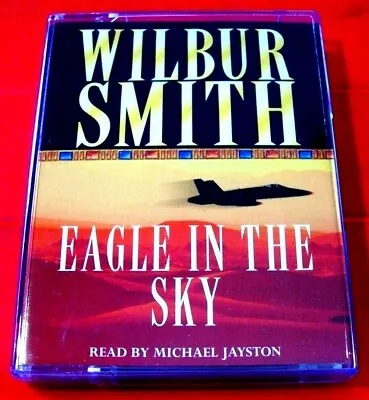 Wilbur Smith Eagle In The Sky 2-Tape Audio Book Michael Jayston Adventure - Image 1 of 2