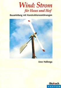 Windkraftanlagen selber bauen. Anleitung. Windanlage. Natürliche Stromversorgung - Picture 1 of 1