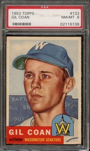BB - 1953 Topps - #133 - Gil Coan - PSA 8 - NM-MT